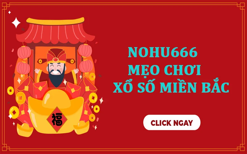 Mẹo chơi xổ số miền bắc hiệu quả 